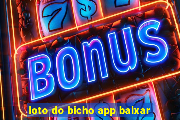 loto do bicho app baixar